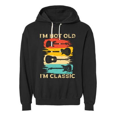 Im Not Old Im Classic Retro Vintage Pickup Guitar Garment-Dyed Fleece Hoodie