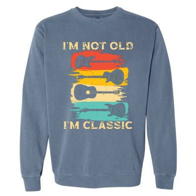 Im Not Old Im Classic Retro Vintage Pickup Guitar Garment-Dyed Sweatshirt