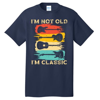 Im Not Old Im Classic Retro Vintage Pickup Guitar Tall T-Shirt