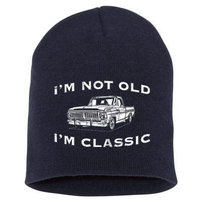 IM Not Old IM Classic Funny Classic Truck Car Graphic Short Acrylic Beanie