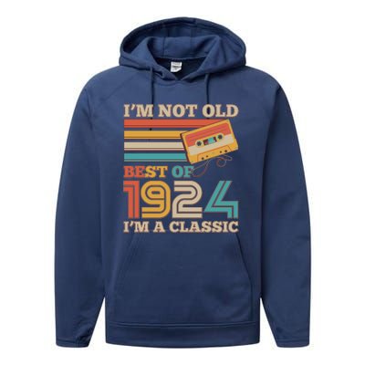 IM Not Old Best Of 1924 IM A Classic 100th Birthday Performance Fleece Hoodie