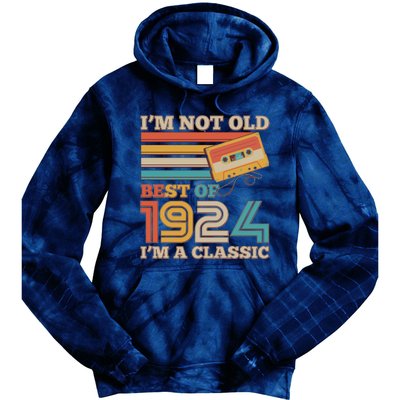 IM Not Old Best Of 1924 IM A Classic 100th Birthday Tie Dye Hoodie