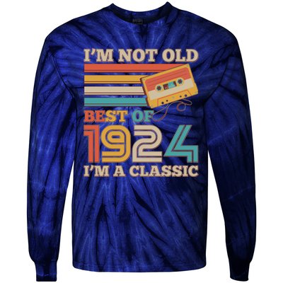 IM Not Old Best Of 1924 IM A Classic 100th Birthday Tie-Dye Long Sleeve Shirt