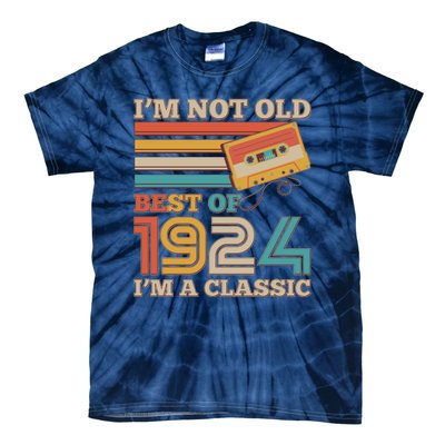 IM Not Old Best Of 1924 IM A Classic 100th Birthday Tie-Dye T-Shirt