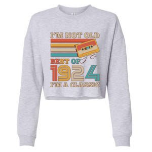 IM Not Old Best Of 1924 IM A Classic 100th Birthday Cropped Pullover Crew