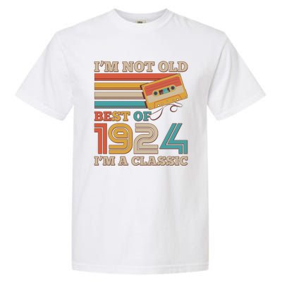 IM Not Old Best Of 1924 IM A Classic 100th Birthday Garment-Dyed Heavyweight T-Shirt