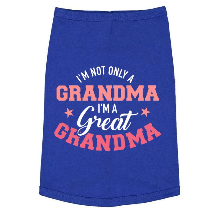 IM Not Only A Grandma IM A Great Grandma Gift Doggie Tank