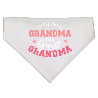 IM Not Only A Grandma IM A Great Grandma Gift USA-Made Doggie Bandana