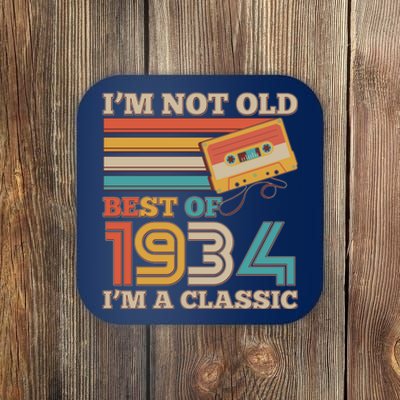 Im Not Old Best Of 1934 Im A Classic 90th Birthday Coaster