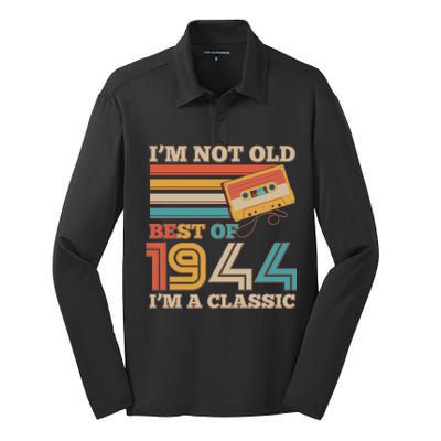 Im Not Old Best Of 1944 Im A Classic 80th Birthday Silk Touch Performance Long Sleeve Polo