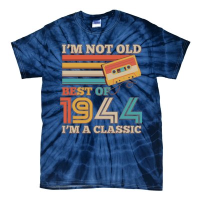 Im Not Old Best Of 1944 Im A Classic 80th Birthday Tie-Dye T-Shirt