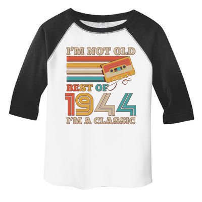 Im Not Old Best Of 1944 Im A Classic 80th Birthday Toddler Fine Jersey T-Shirt