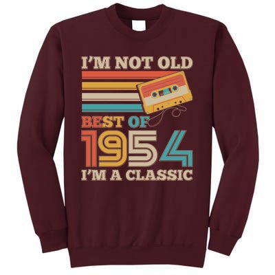 Im Not Old Best Of 1954 Im A Classic 70th Birthday Tall Sweatshirt