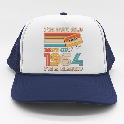 Im Not Old Best Of 1964 Im A Classic 60th Birthday Trucker Hat