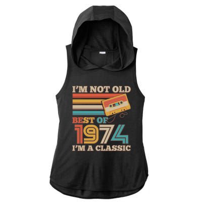 Im Not Old Best Of 1974 Im A Classic 50th Birthday Ladies PosiCharge Tri-Blend Wicking Draft Hoodie Tank