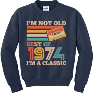 Im Not Old Best Of 1974 Im A Classic 50th Birthday Kids Sweatshirt