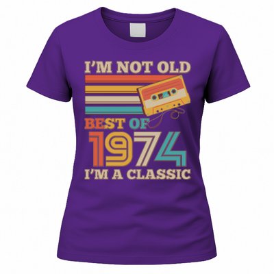 Im Not Old Best Of 1974 Im A Classic 50th Birthday Women's T-Shirt