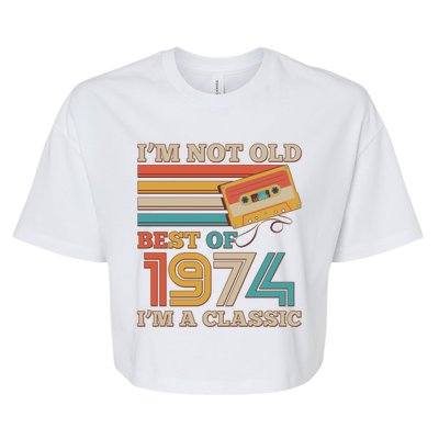 Im Not Old Best Of 1974 Im A Classic 50th Birthday Bella+Canvas Jersey Crop Tee