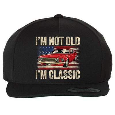 Im Not Old Im Classic Car Vintage Dad Fathers Day Wool Snapback Cap