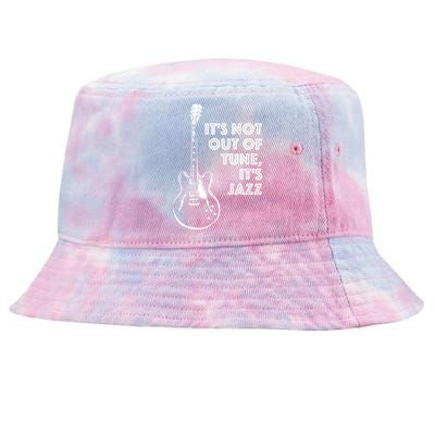 Its Not Out Of Tune Its Jazz Funny Electric Guitar Tie-Dyed Bucket Hat