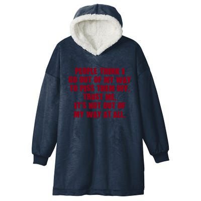 Its Not Out Of My Way Cute Gift Hooded Wearable Blanket