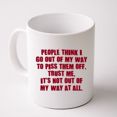 Its Not Out Of My Way Cute Gift Coffee Mug