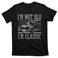 IM Not Old IM Classic Car Birthday Dad Grandpa T-Shirt