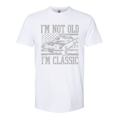 IM Not Old IM Classic Car Birthday Dad Grandpa Softstyle® CVC T-Shirt