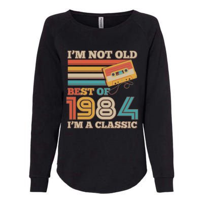 Im Not Old Best Of 1984 Im A Classic 40th Birthday Womens California Wash Sweatshirt