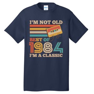 Im Not Old Best Of 1984 Im A Classic 40th Birthday Tall T-Shirt