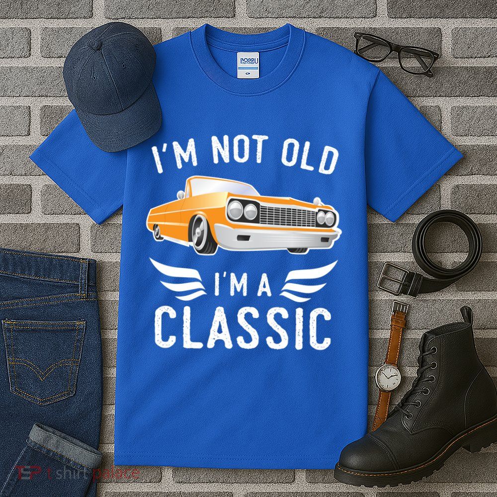 I'm Not Old I'm A Classic Retro Car Grandma Grandpa Birthday Gift Tall T-Shirt