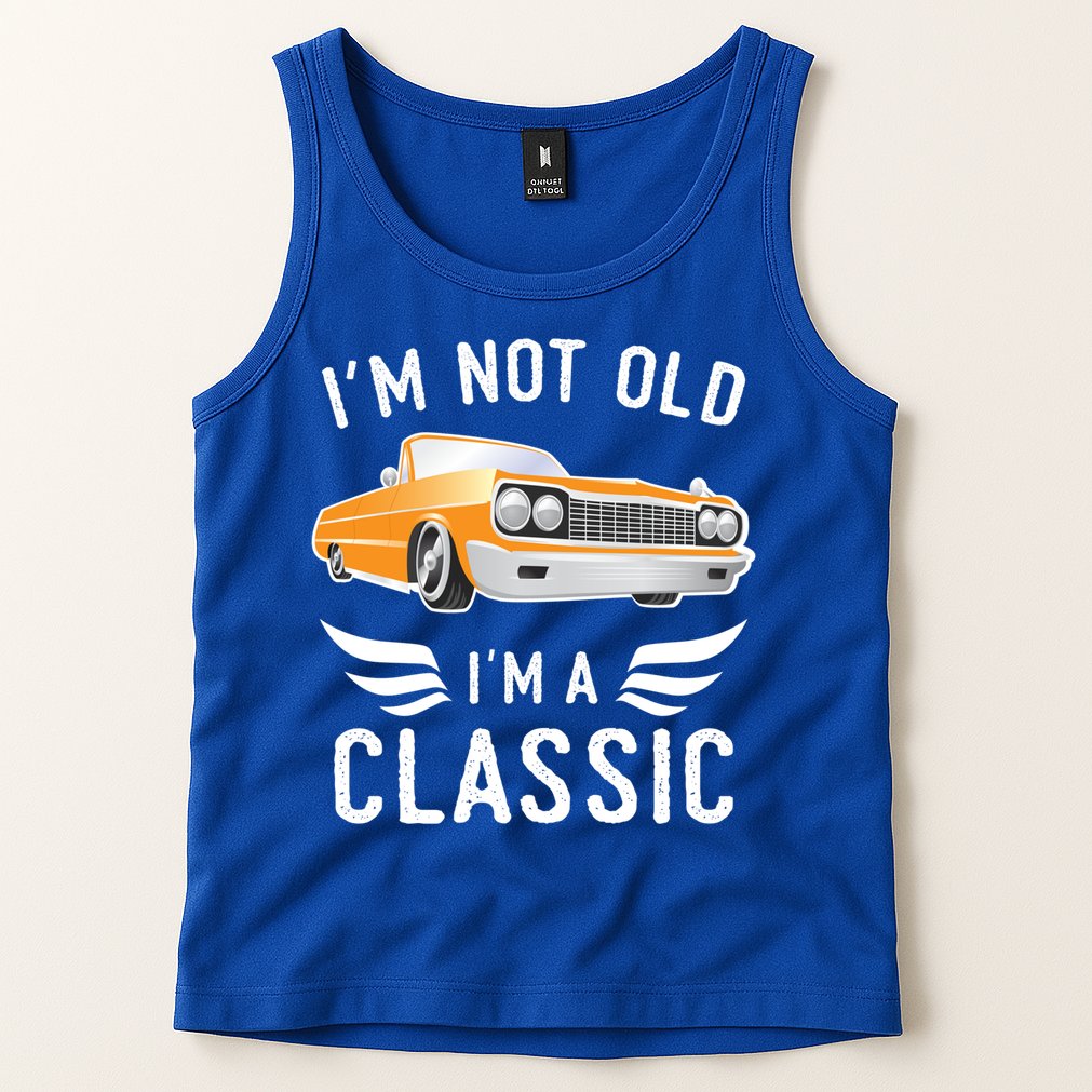 I'm Not Old I'm A Classic Retro Car Grandma Grandpa Birthday Gift Tank Top