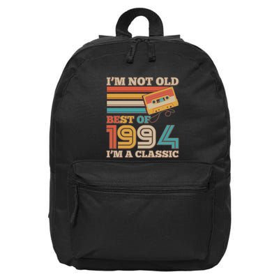 Im Not Old Best Of 1994 Im A Classic 30th Birthday 16 in Basic Backpack