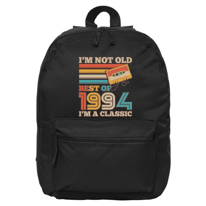 Im Not Old Best Of 1994 Im A Classic 30th Birthday 16 in Basic Backpack