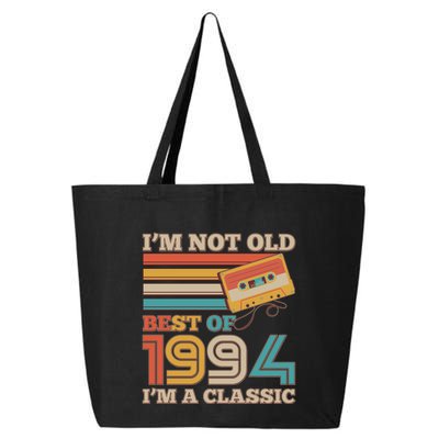 Im Not Old Best Of 1994 Im A Classic 30th Birthday 25L Jumbo Tote