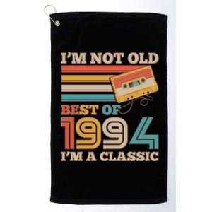 Im Not Old Best Of 1994 Im A Classic 30th Birthday Platinum Collection Golf Towel