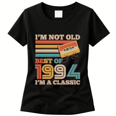 Im Not Old Best Of 1994 Im A Classic 30th Birthday Womens T-Shirt