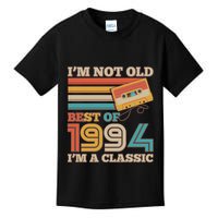Im Not Old Best Of 1994 Im A Classic 30th Birthday Kids T-Shirt