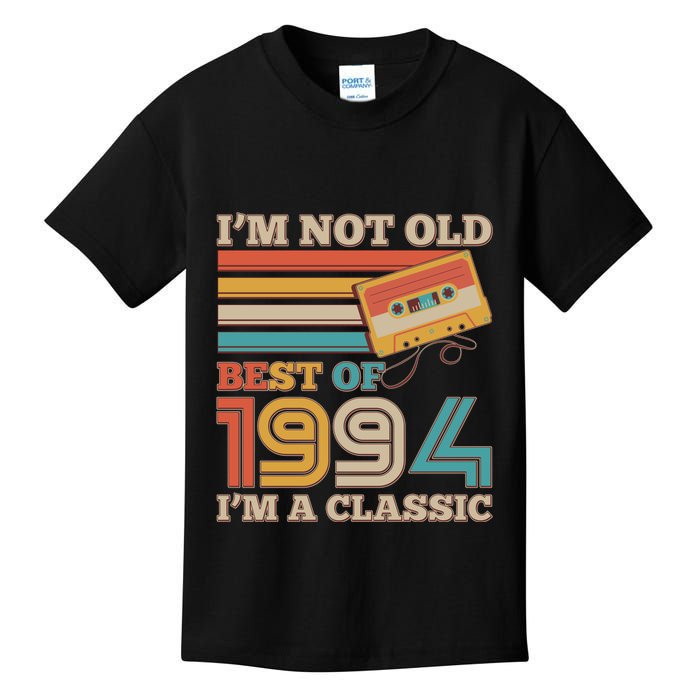 Im Not Old Best Of 1994 Im A Classic 30th Birthday Kids T-Shirt