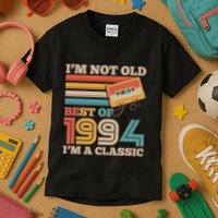 Im Not Old Best Of 1994 Im A Classic 30th Birthday Kids T-Shirt