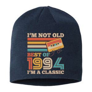 Im Not Old Best Of 1994 Im A Classic 30th Birthday Sustainable Beanie