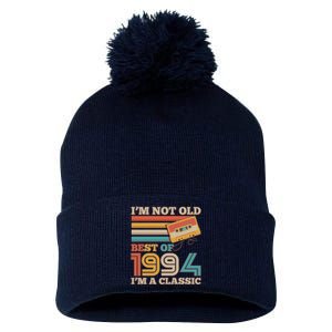 Im Not Old Best Of 1994 Im A Classic 30th Birthday Pom Pom 12in Knit Beanie