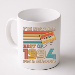 Im Not Old Best Of 1994 Im A Classic 30th Birthday Coffee Mug