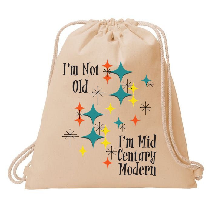 I'm Not Old I'm Mid Century Modern Space Age Birthday Funny Drawstring Bag