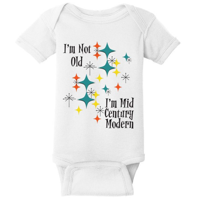 I'm Not Old I'm Mid Century Modern Space Age Birthday Funny Baby Bodysuit