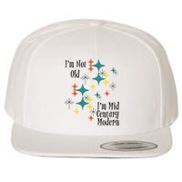 I'm Not Old I'm Mid Century Modern Space Age Birthday Funny Wool Snapback Cap