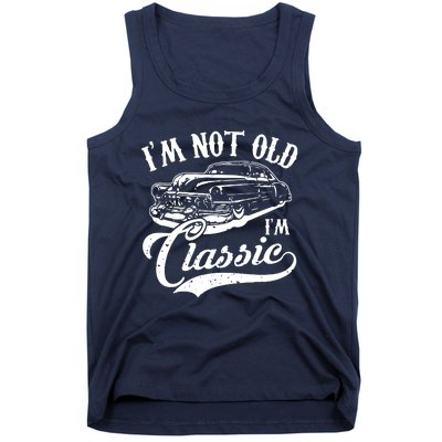 Im Not Old Im A Classic Funny Retro Vintage Car Lover Tank Top