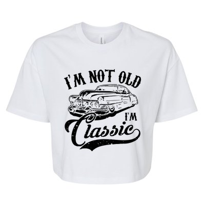 Im Not Old Im A Classic Funny Retro Vintage Car Lover Bella+Canvas Jersey Crop Tee