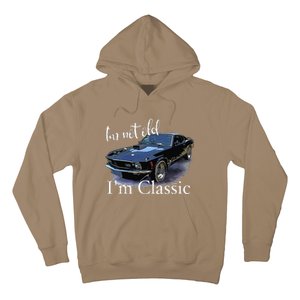 I'm Not Old I'm Classic Retro Muscle Car Art Birthday Hoodie