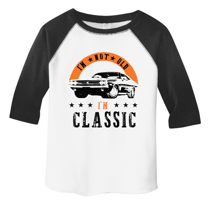 IM Not Old IM Classic Muscle Cars Retro Dad Vintage Car Toddler Fine Jersey T-Shirt